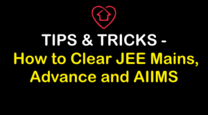 Tips on How to Clear JEE 2019 | Being Home